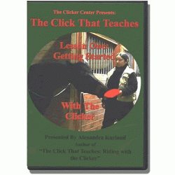 DVD Lesson 1: Getting Started With The Clicker by Alexandra Kurland